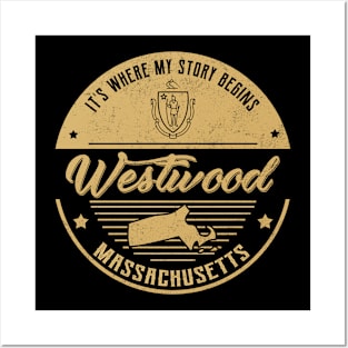 Westwood Massachusetts It's Where my story begins Posters and Art